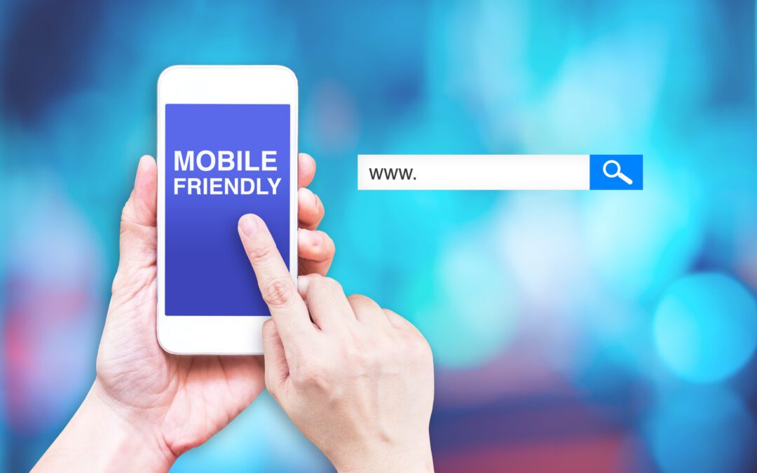 7 Compelling Reasons Why You Need a Mobile Friendly Website in 2019